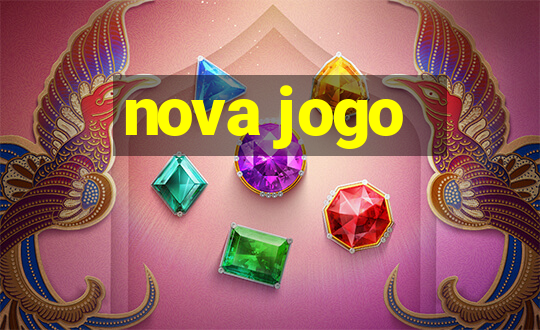 nova jogo