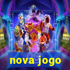 nova jogo