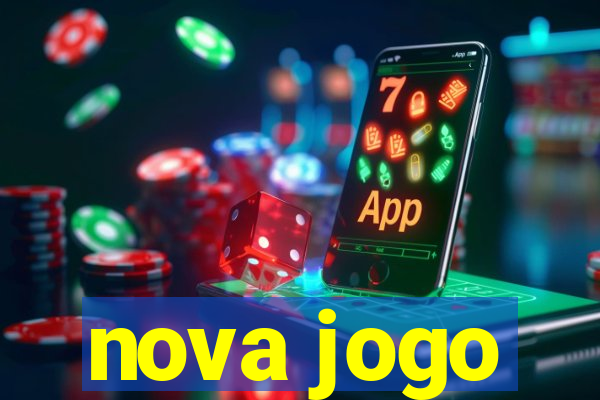 nova jogo