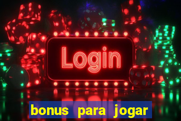 bonus para jogar no tigre