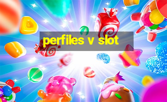 perfiles v slot