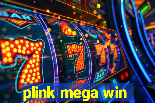 plink mega win