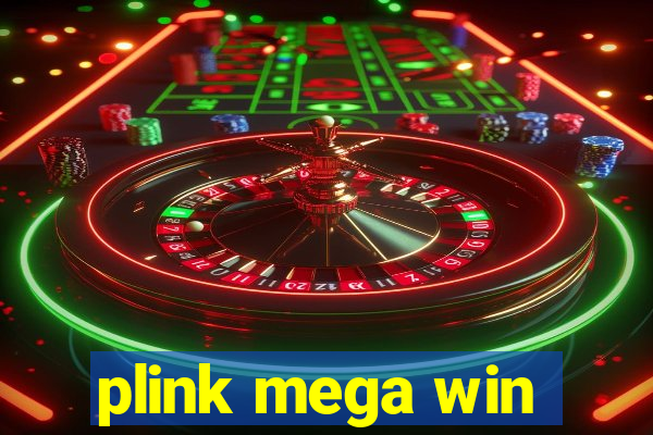 plink mega win