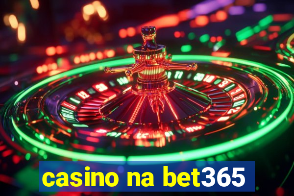 casino na bet365