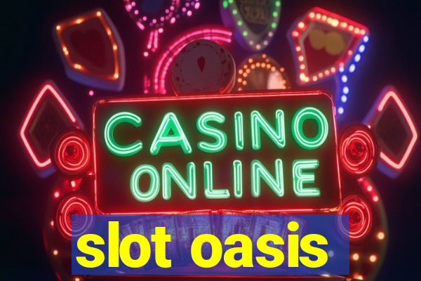 slot oasis