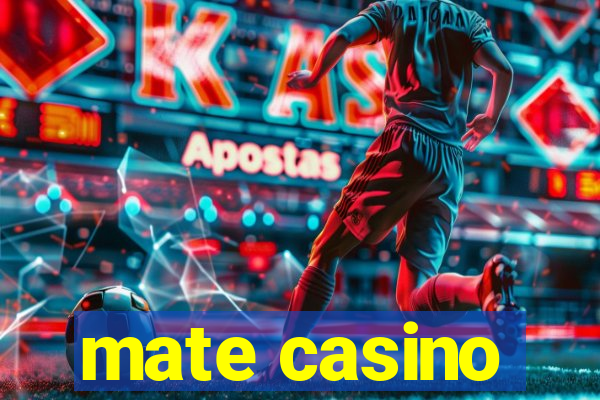 mate casino