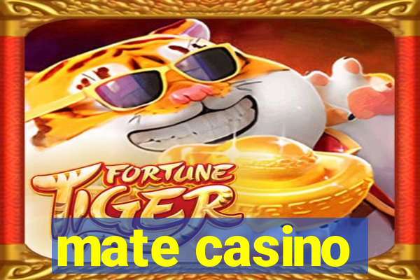 mate casino