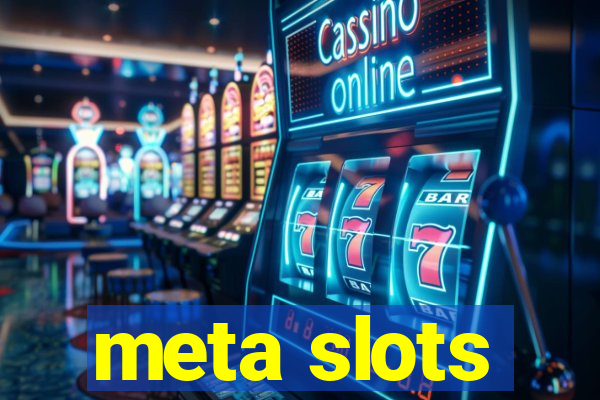 meta slots