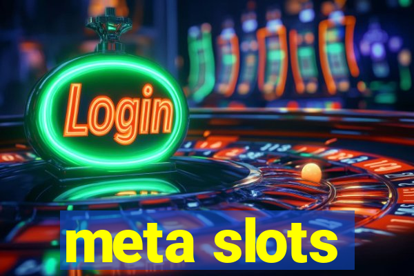 meta slots