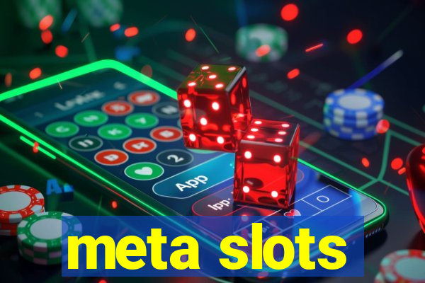 meta slots