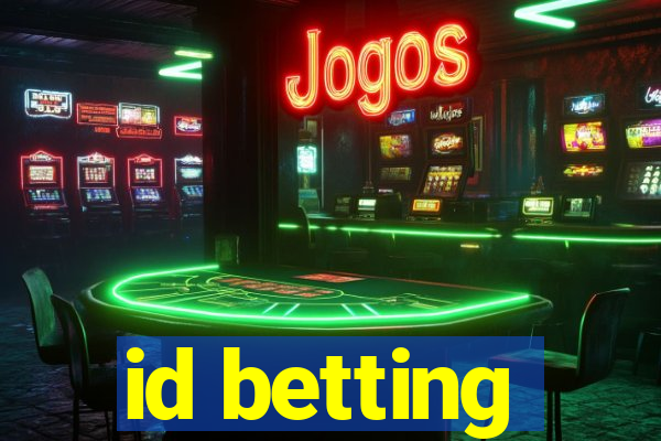 id betting