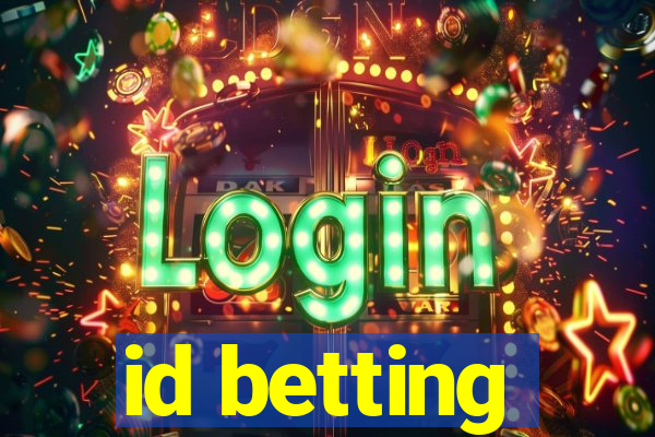 id betting