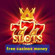 free casinos money