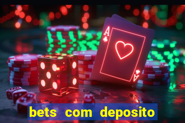 bets com deposito de 1 real