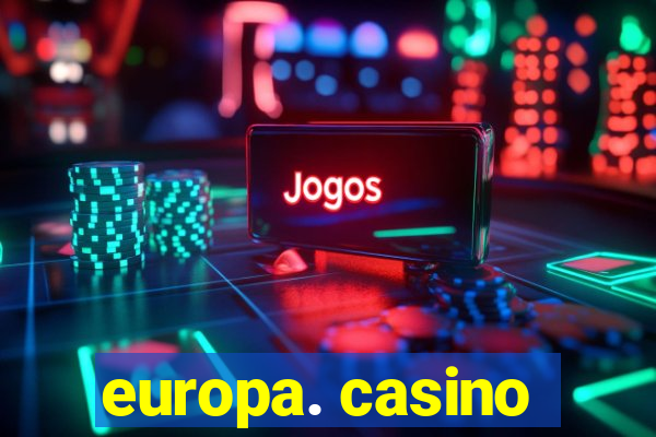 europa. casino