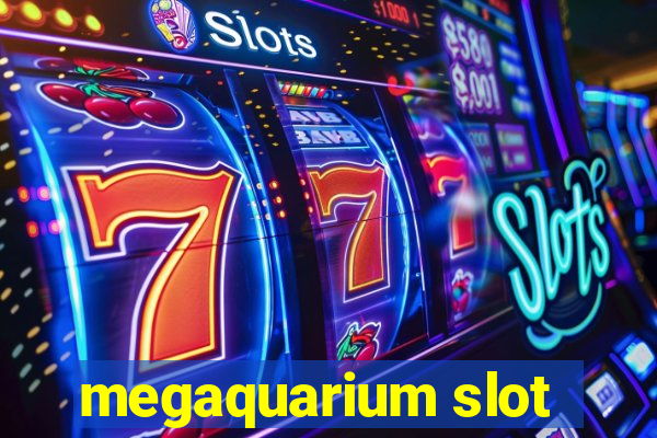 megaquarium slot