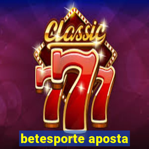 betesporte aposta