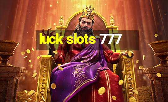 luck slots 777