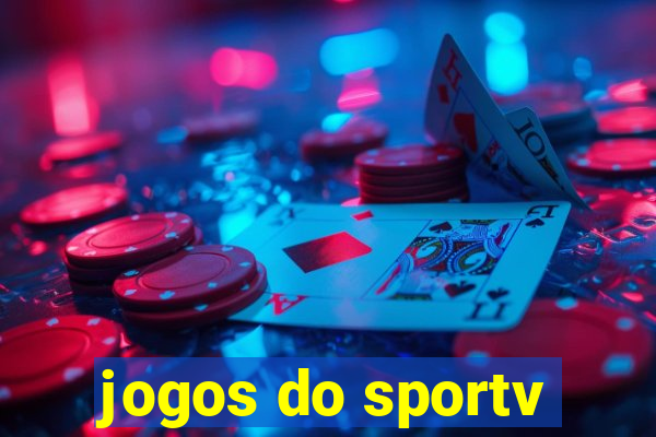 jogos do sportv