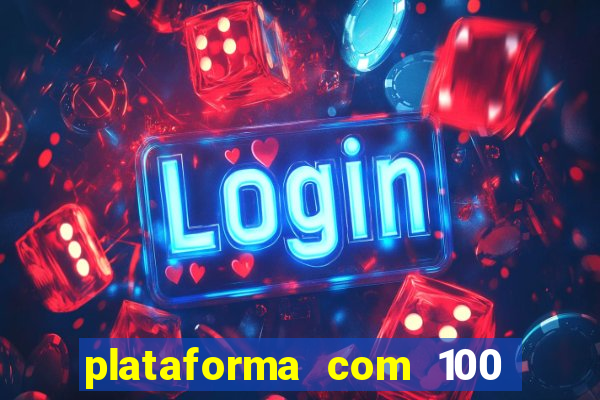 plataforma com 100 de bonus