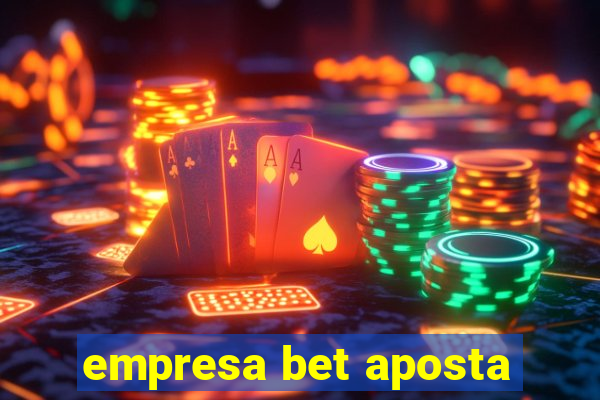 empresa bet aposta