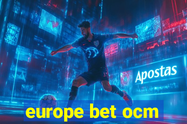 europe bet ocm