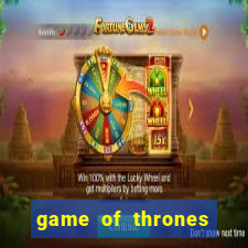 game of thrones casino slots