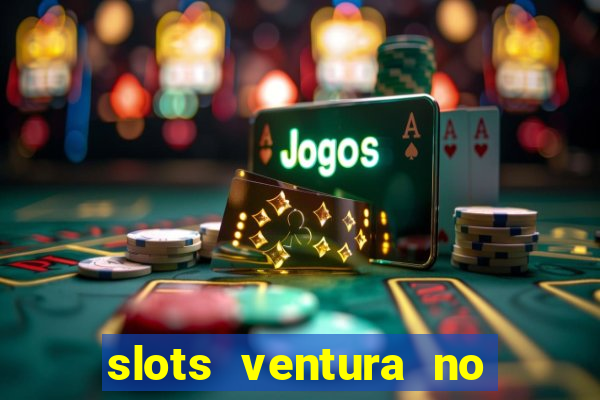 slots ventura no deposit bonus