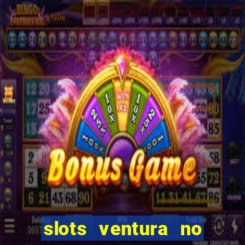 slots ventura no deposit bonus