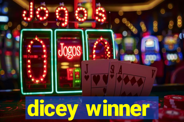 dicey winner