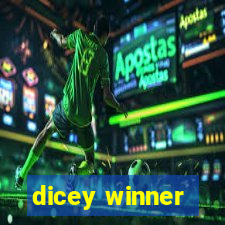 dicey winner