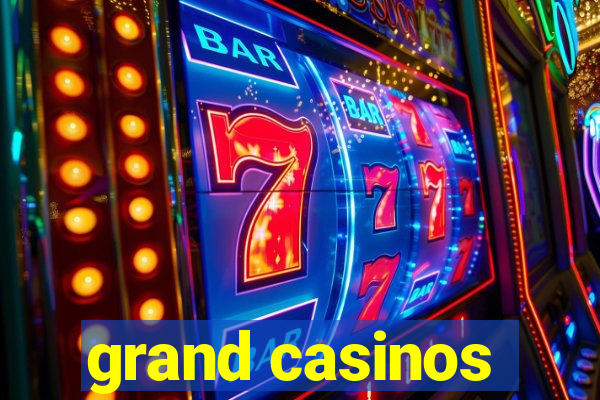 grand casinos