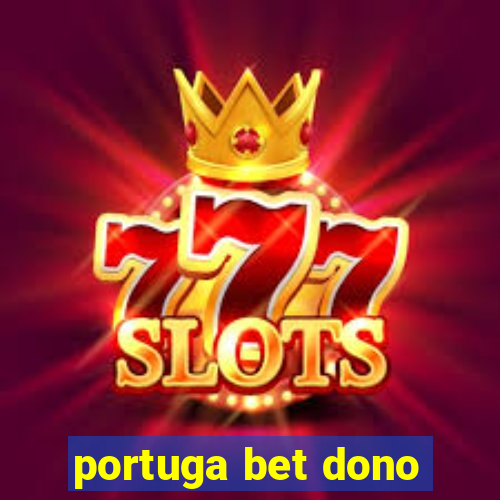 portuga bet dono