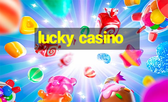 lucky casino