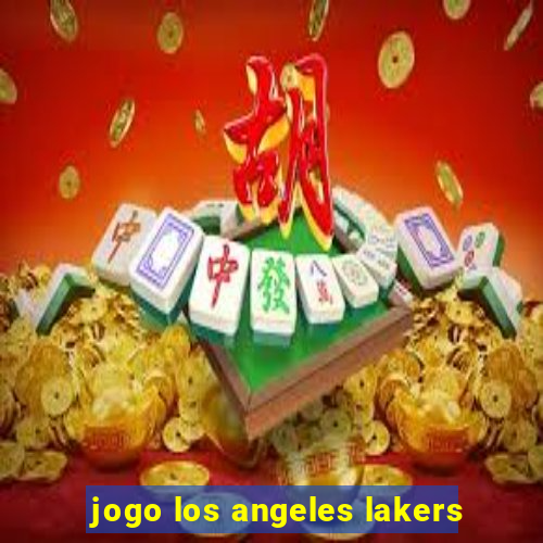 jogo los angeles lakers