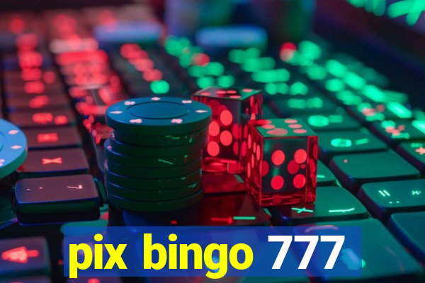 pix bingo 777