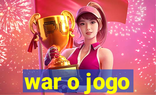 war o jogo