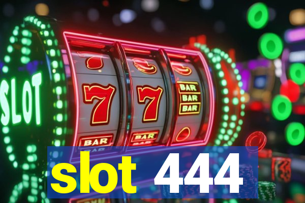 slot 444