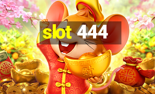 slot 444