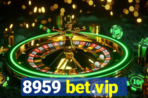 8959 bet.vip