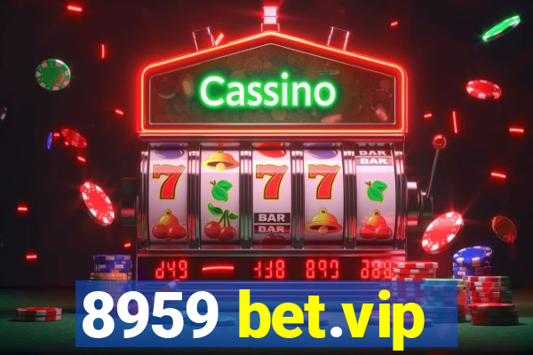 8959 bet.vip