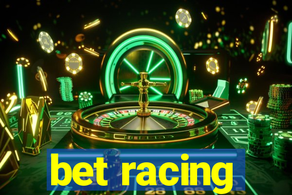 bet racing