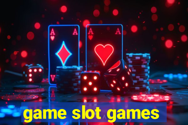 game slot games