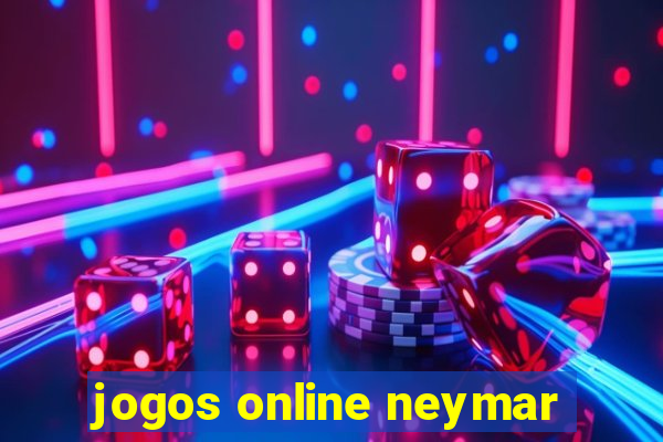 jogos online neymar