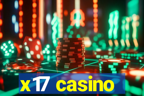 x17 casino