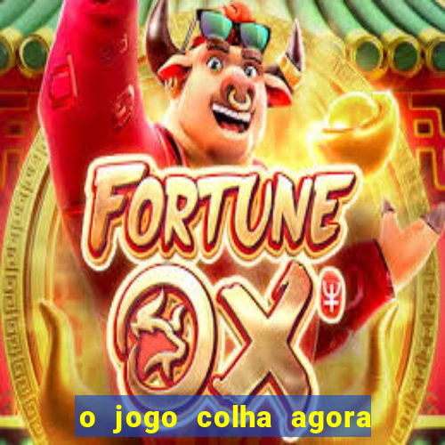 o jogo colha agora paga de verdade