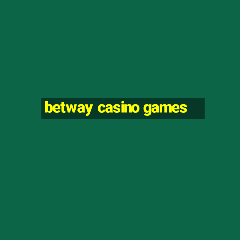 betway casino games