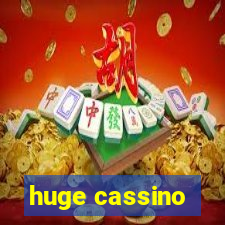 huge cassino