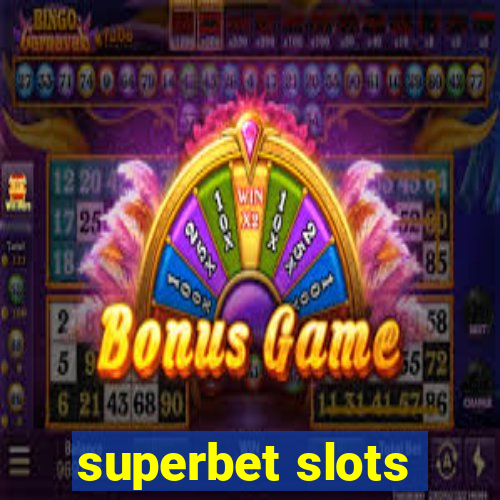 superbet slots