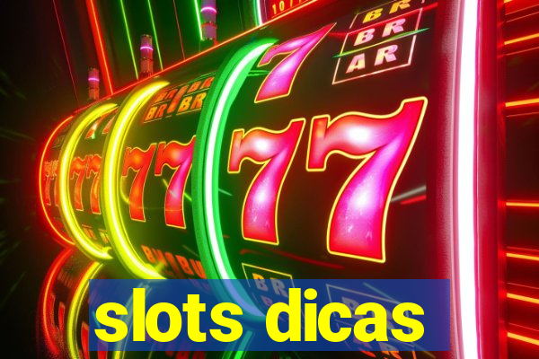 slots dicas